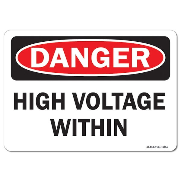 Safety Sign, OSHA Danger, 3.5" Height, 5" Width, High Voltage With-In, Landscape, 10PK
